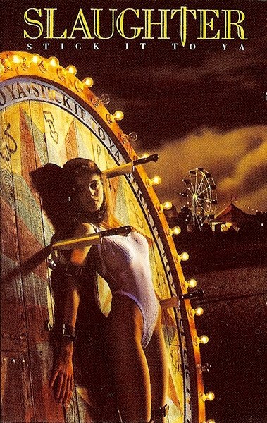 Slaughter - Stick It To Ya (MC)