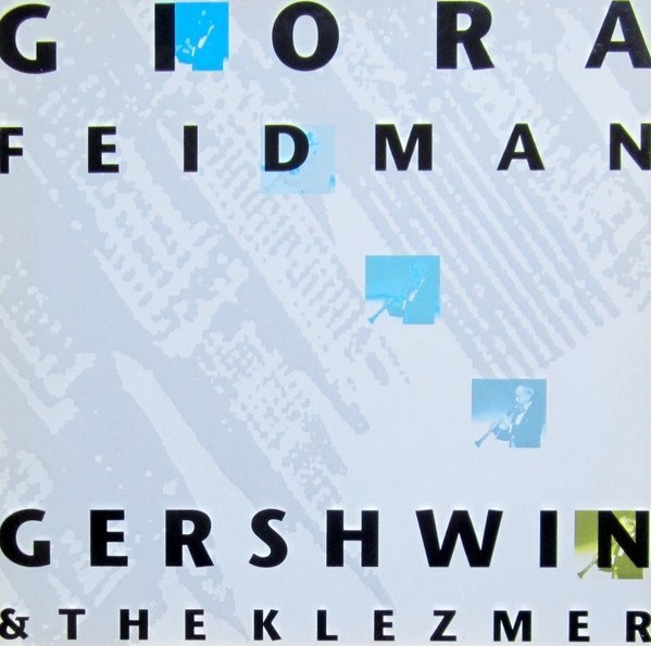 Giora Feidman - Gershwin &amp; The Klezmer (CD)