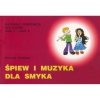 ŚPIEW I MUZYKA DLA SMYKA Materiały pomocnicze dla ucznia. Klasa 3. Część 2  Weneda Wołejsza