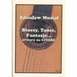 Contra Bluesy, tańce, fantazje... utwory na gitarę - Musiał Zdzisław