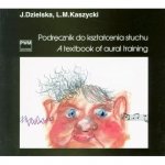 Podręcznik do kształcenia słuchu     Jadwiga Dzielska     Lucjan Kaszyciki