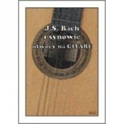 Contra J.S. Bach i synowie utwory na gitarę