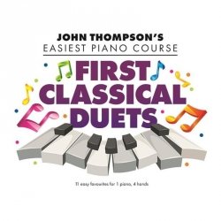 John Thompson’s Easiest Piano Course First Classical Duets