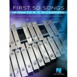 Hal Leonard First 50 Songs You Should Play on the Bells/Glockenspiel