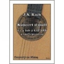 Contra Koncert d-moll na 4 lub 2 gitary z fortepianem Bach J.S. oprac. Mazur T.