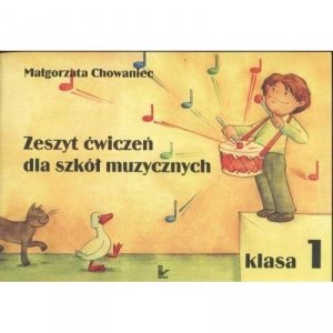 M. Chowaniec Zeszyt Ćwiczeń dla szkół muzycznych 1