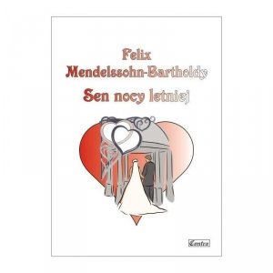 Contra Felix Mendelssohn-Bartholdy: Sen nocy letniej