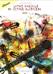 Absonic Łatwe wariacje na gitarę klasyczną 2 Marusik Bartłomiej