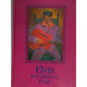Harp Elvis, dlaczego ja, Panie Płoński Janusz