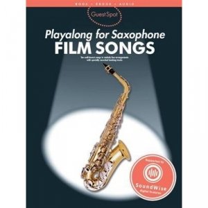 Guest Spot: Film Songs Playalong for Alto Saxophone + Audio Online