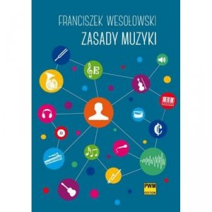Zasady muzyki  Franciszek Wesołowski