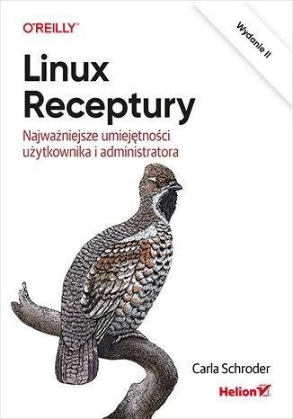 Linux. Receptury. Najważniejsze umiejętności...w.2