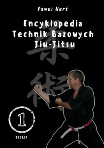 Encyklopedia technik bazowych Jiu-Jitsu - Paweł Nerć