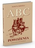 Książka ABC POWOŻENIA Wydanie II uaktualnione i rozszerzone - Danuta Nowicka
