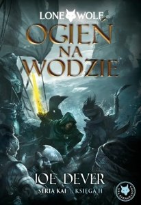 Lone Wolf 2: Ogień na wodzie - Księga II serii Kai