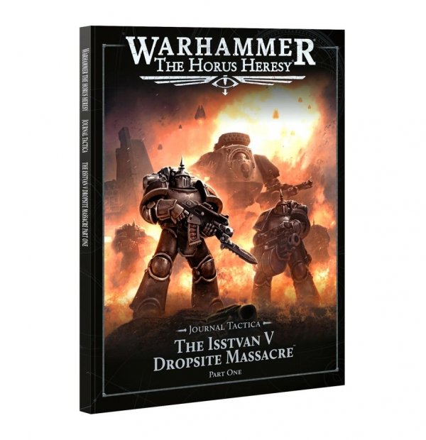 Horus Heresy – Journal Tactica: The Isstvan V Dropsite Massacre – Part One