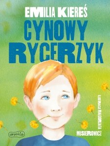 Cynowy rycerzyk Emilia Kiereś Opowieść 