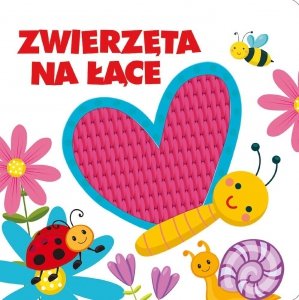 Książeczka Sensoryczna Zwierzęta na łące Dotykam Poznaję
