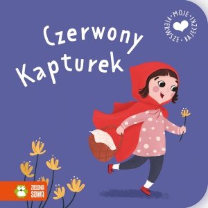 Moje Pierwsze bajeczki Czerwony Kapturek 