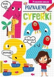 Poznajemy Cyferki 74 Kolorowe Naklejki Books&Fun