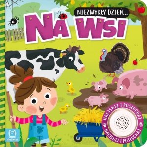 Na wsi Książeczka z dźwiękiem Posłuchaj odgłosy zwierząt