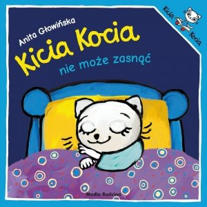 Kicia Kocia nie może zasnąć Anita Głowińska Książeczka 