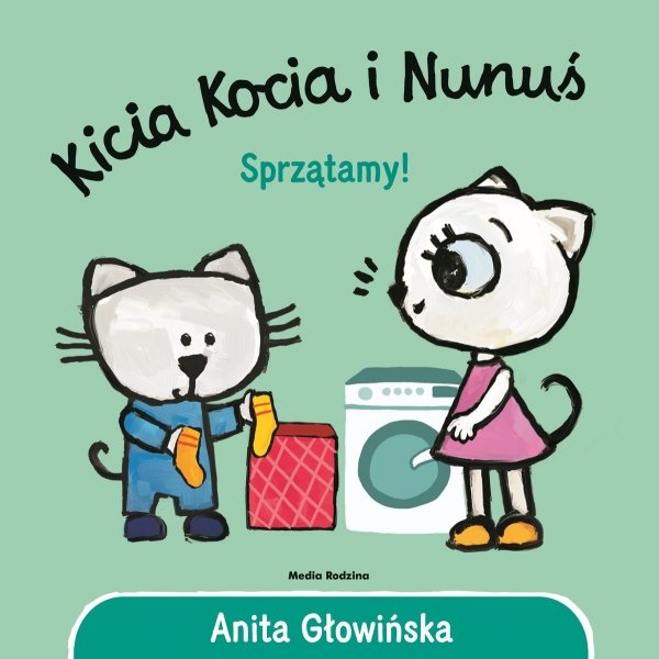Kicia Kocia i Nunuś Sprzątamy Anita Głowińska Książeczka twarda