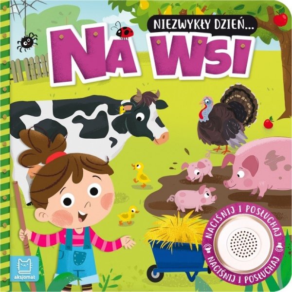 Na wsi Książeczka z dźwiękiem Posłuchaj odgłosy zwierząt