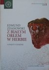 Edmund Zdanowski • Z białym orłem w herbie. Gawędy o Gnieźnie