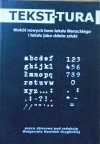 Tekst-tura • Wokół nowych form tekstu literackiego i tekstu jako dzieła sztuki