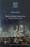 Małgorzata Sokalska • Opera a dramat romantyczny. Mickiewicz-Krasiński-Słowacki