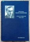 Władysław Bartoszewski Pisma wybrane 1942-1957 [autograf Władysława Bartoszewskiego]