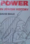 David Biale • Power and Powerlessness in Jewish History