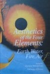 Aesthetics of the Four Elements: Earth, Water, Fire, Air