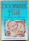 Stephen Bertman Doorways Through Time. The Romance of Archeology