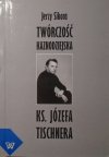 Jerzy Sikora • Twórczość kaznodziejska ks. Józefa Tischnera