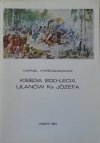 Kornel Krzeczunowicz • Księga 200-lecia Ułanów ks. Józefa