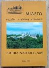 Miasto. Rozwój Problemy Starania. Studia nad Kielcami