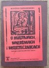 Bohdan Baranowski O hultajach, wiedźmach i wszetecznicach