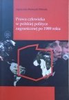 Agnieszka Bieńczyk-Missala • Prawa człowieka w polskiej polityce zagranicznej po 1989 roku