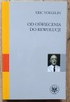 Eric Voegelin Od oświecenia do rewolucji