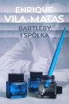 Enrique Vila-Matas Bartleby i Spółka