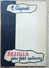 Edward Ciupak Religia jako fakt społeczny