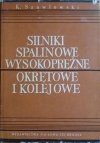 Kazimierz Szawłowski • Silniki spalinowe wysokoprężne, okrętowe i kolejowe [dedykacja autorska]