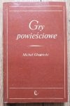Michał Głowiński Gry powieściowe