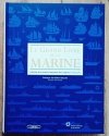 Le Grand Livre de la Marine. Histoire de la marine francaise des origines a nos jours