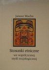 Janusz Mucha • Stosunki etniczne we współczesnej myśli socjologicznej