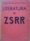 Stanisław Baczyński • Literatura w ZSRR [1932]