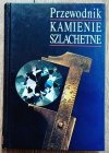 Kamienie szlachetne. Przewodnik