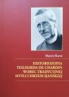 Marcin Karas Historiozofia Teilharda de Chardin wobec tradycji myśli chrześcijańskiej